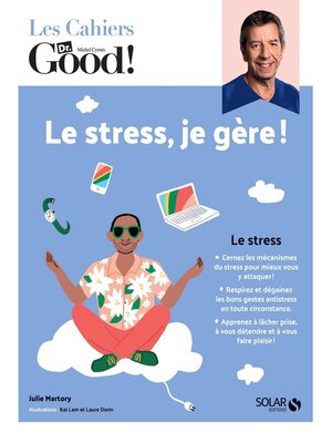 cover image of Les cahiers du Dr Good. Le stress, je gère !